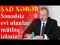 ÇIXARIŞ VERİLƏCƏK! - SƏNƏDSİZ EVİ OLANLARA ŞAD XƏBƏR