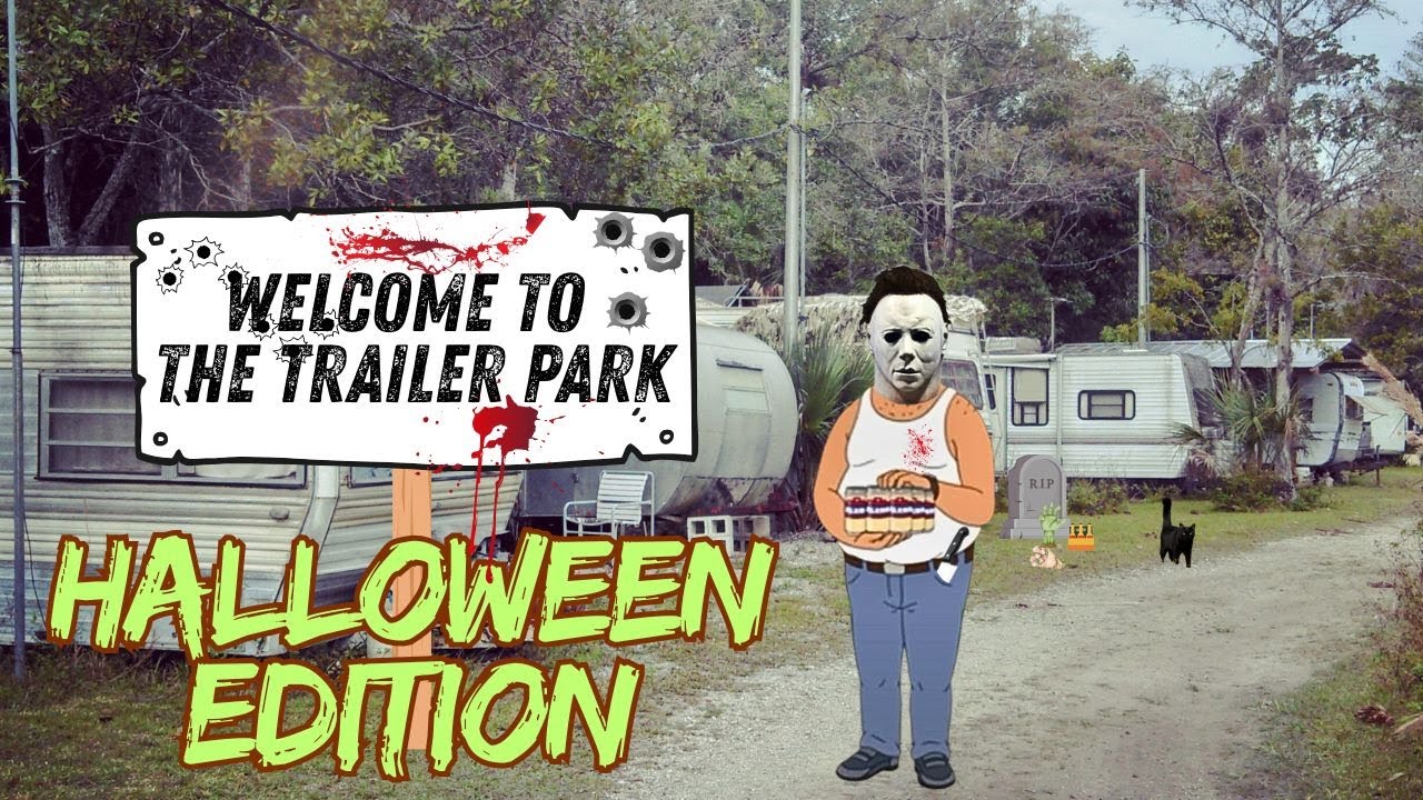 Welcome to the Trailer Park - Halloween Edition - YouTube