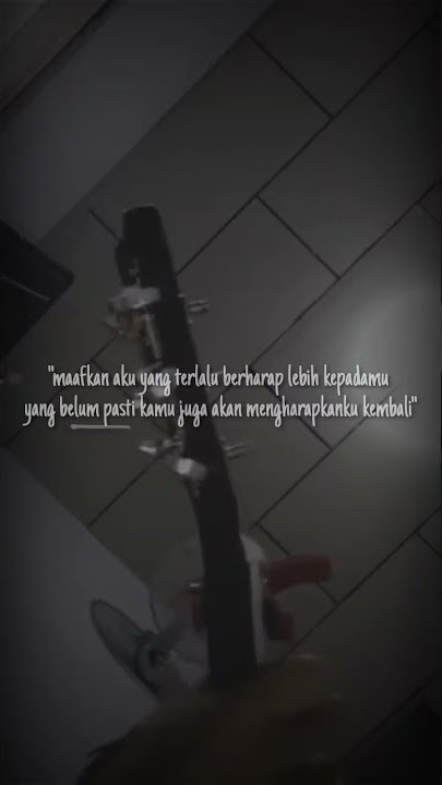 video story wa maafkan aku yang terlalu berharap lebih kepadamu