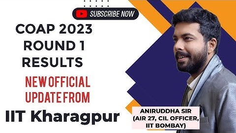 COAP 2023 Round 1 Result : COAP Glitch : New Official Update From IIT Kharagpur #aniruddhasir #coap