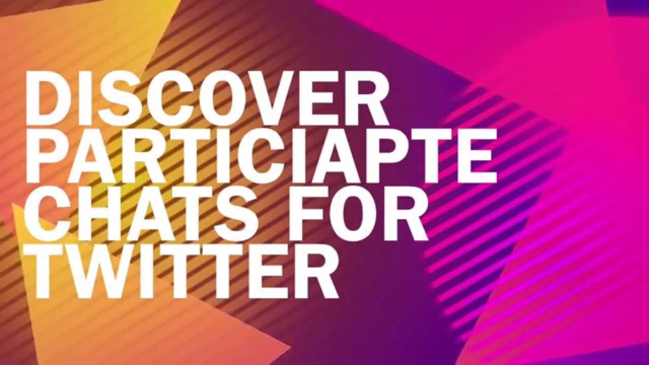 Discover Participate Chats for Twitter