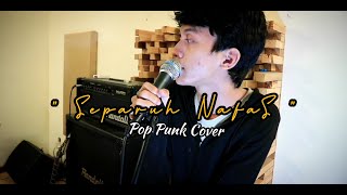 Dewa 19 Separuh Nafas Pop Punk Cover by DTR