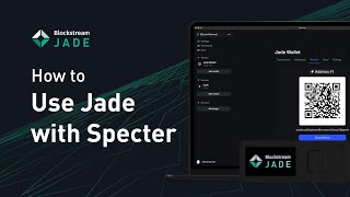 How to use Jade with Specter | Blockstream Jade