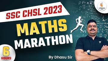 SSC CHSL Classes 2023 | Maths Marathon | 6 Hours Marathon | Maths by Dhasu Sir