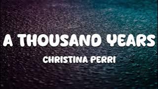 Christina Perri - A Thousand Years (Lyrics)