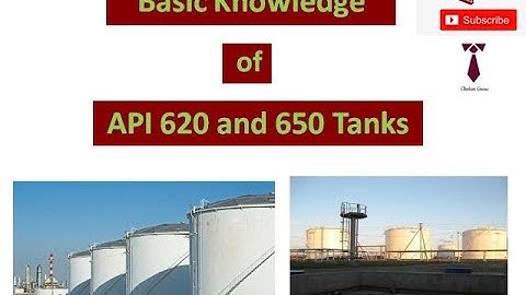 API 620 and 650 Tank