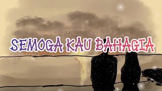 Semoga Kau Bahagiaastro Slug    lirik