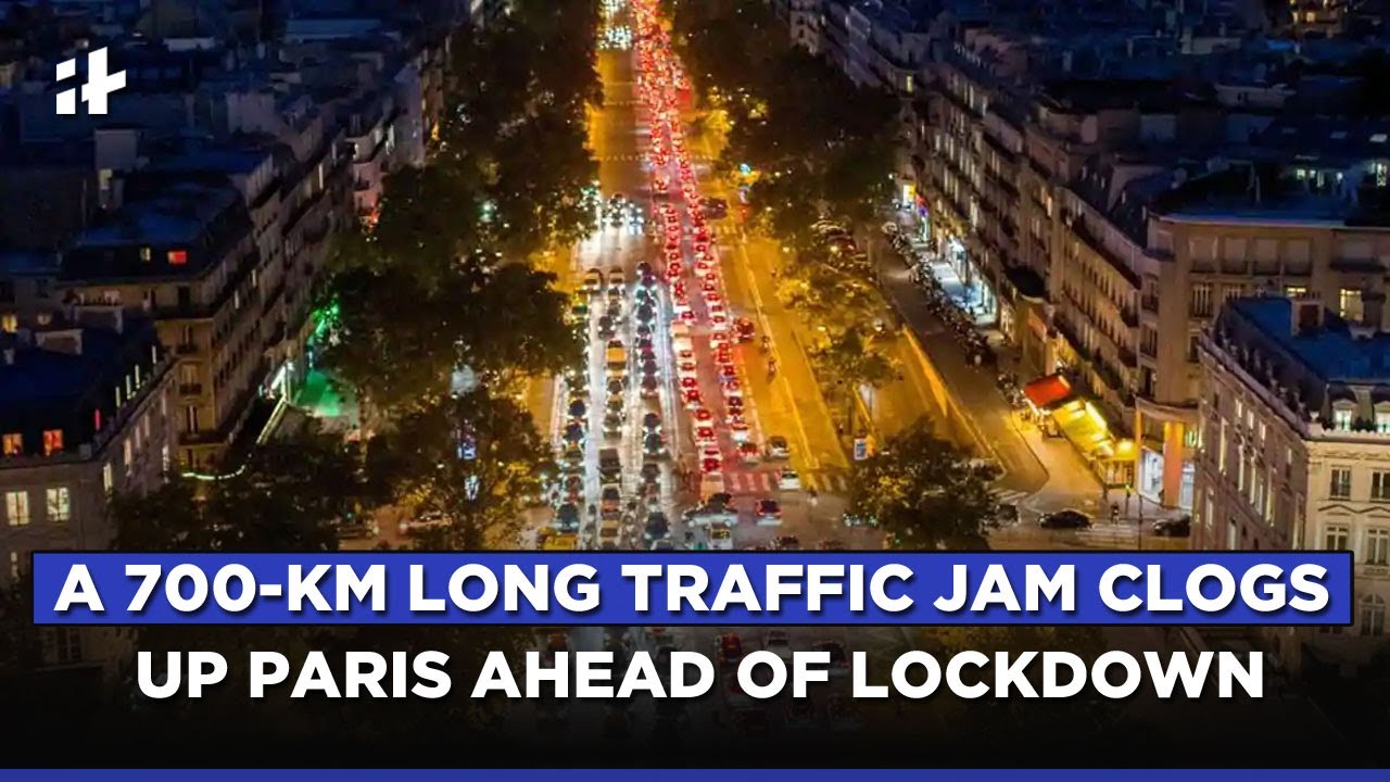 Paris Witnesses RecordBreaking 700Km Traffic Jam As Lockdown 2 Begins