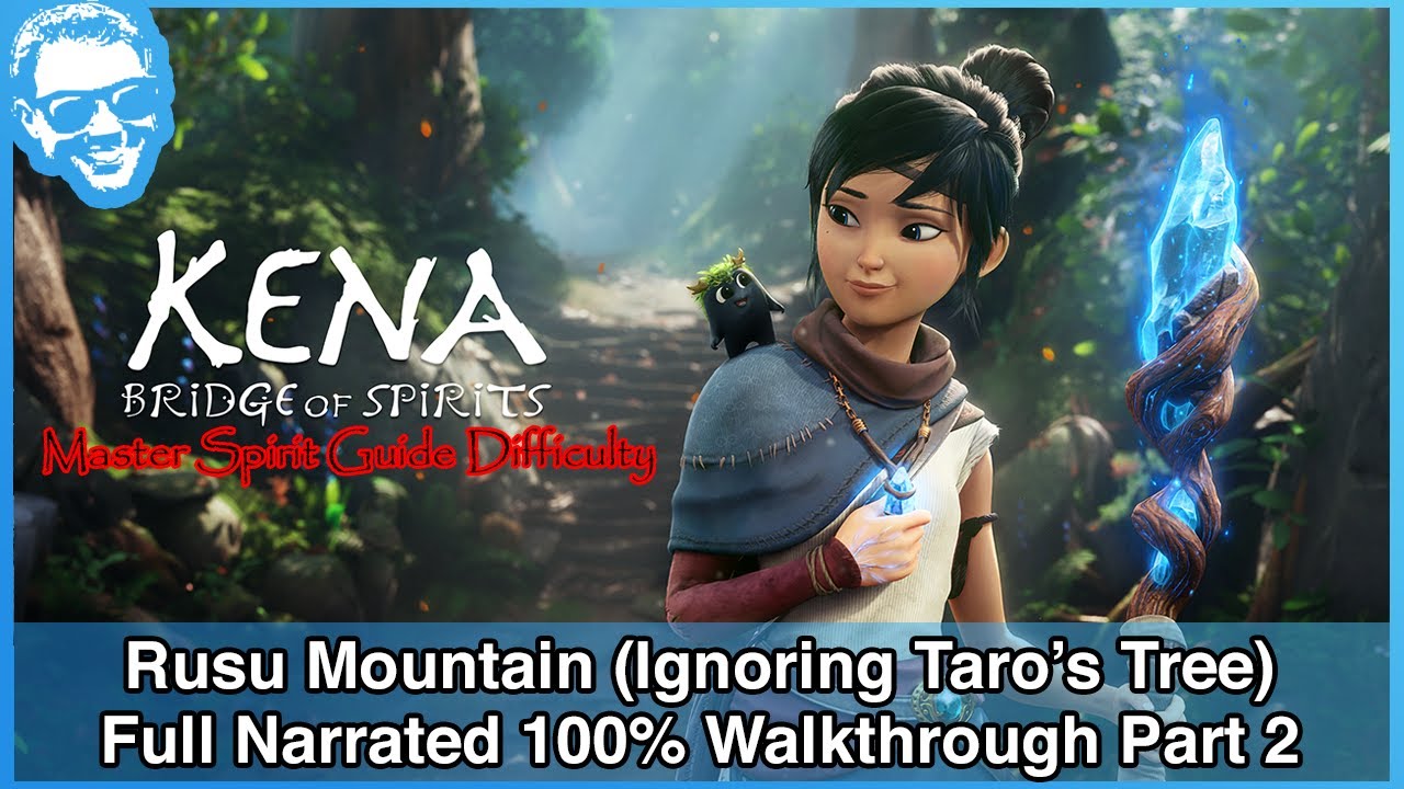 Rusu Mountain - Master Difficulty 100% Narrated Walkthrough Part 2 - Kena Bridge of Spirits [4k HDR]