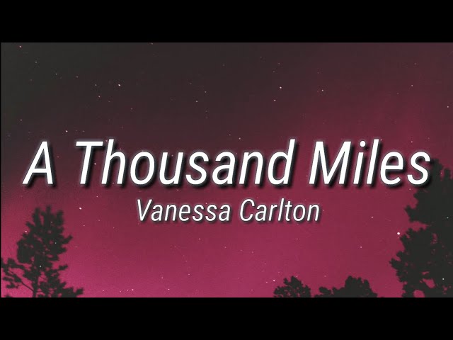 Vanessa Carlton - A Thousand Miles (Lyrics) class=