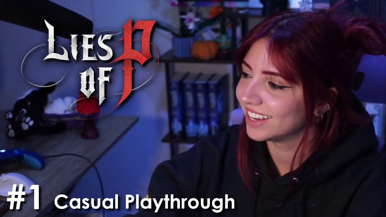 Lies of P Casual Playthrough #1