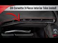 C8 Corvette 3 Piece Interior Trim Install - Paragon Performance