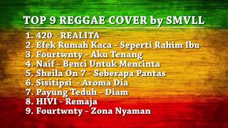 TOP 9 REGGAE COVER By SMVLL