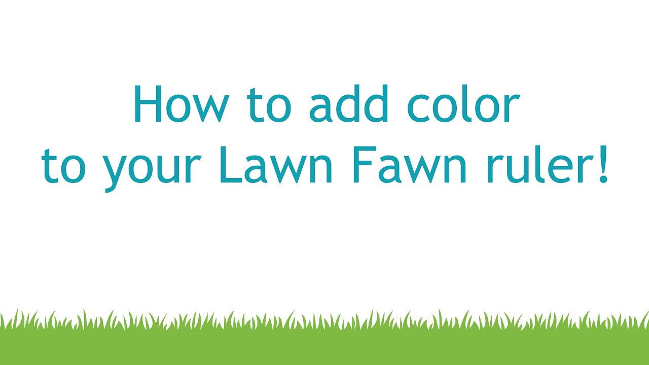 How To Add Color To Your Lawn Fawn Ruler YouTube how-to-add-color-to-your-lawn-fawn-ruler-youtube