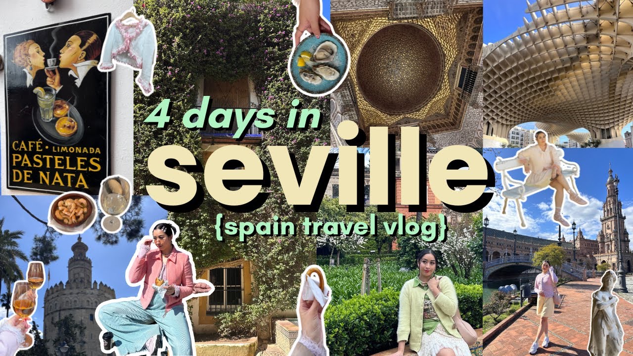 4 DAYS IN SEVILLE | SPAIN TRAVEL VLOG | Sightseeing, Shopping, Food & Tapas as First-Time Visitors