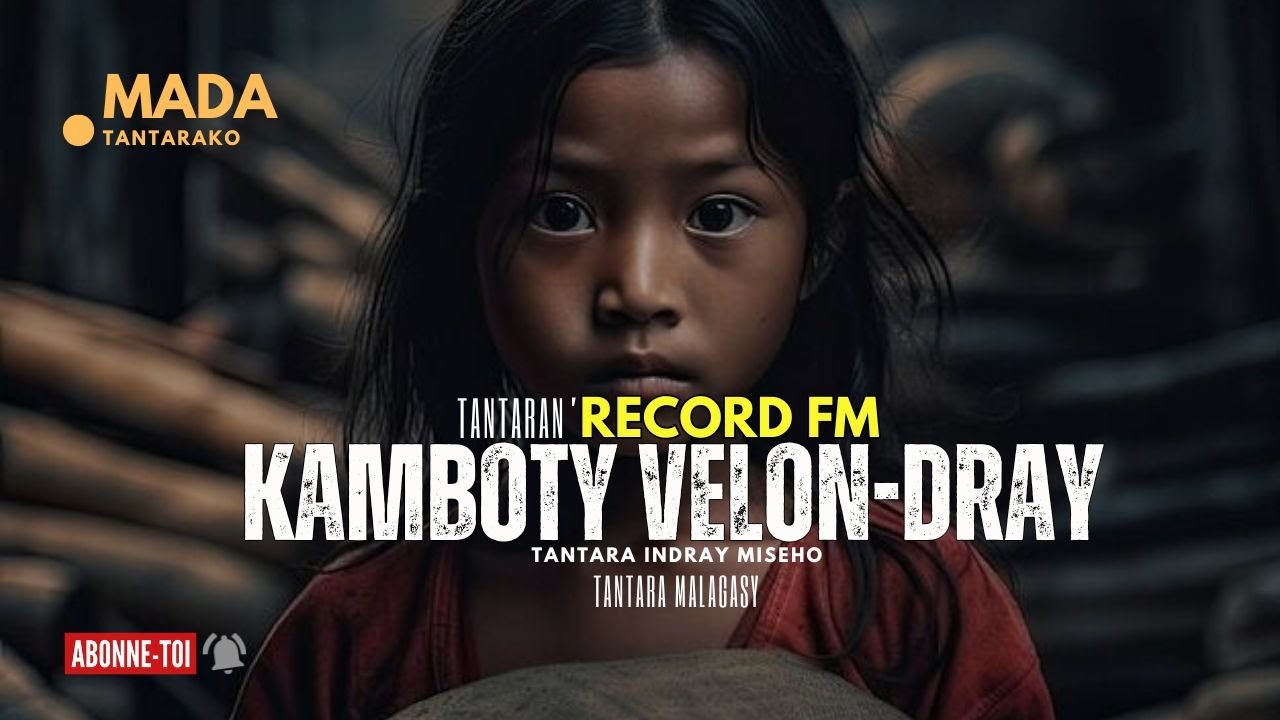 Tantara malagasy - KAMBOTY VELON-DRAY  (Tantara  ny Radio RECORD FM )👍❤ ARAHO NY PEJY TSIKA 💕