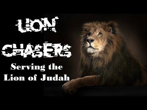 05 16 2021 Lion Chasers Serving the Lion of Judah