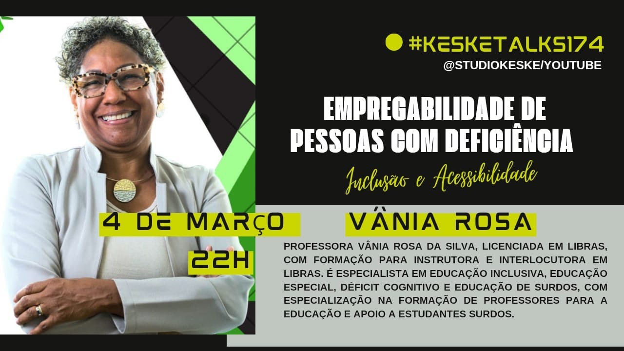 KeskeTalks 174 - Empregabilidade da Pessoa com Deficiência com a  professora Vânia Rosa da Silva