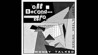 One Second Zero ‎- Money Talked (1984)