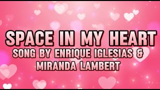 Space in my heart - Enrique Iglesias & Miranda Lambert (Lyrics)