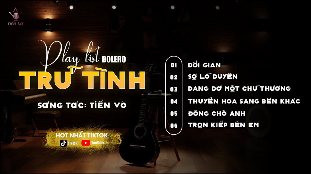 BOLERO TRỮ TÌNH – NHỮNG BẢN NHẠC BUỒN SÁNG TÁC TIẾN VÕ