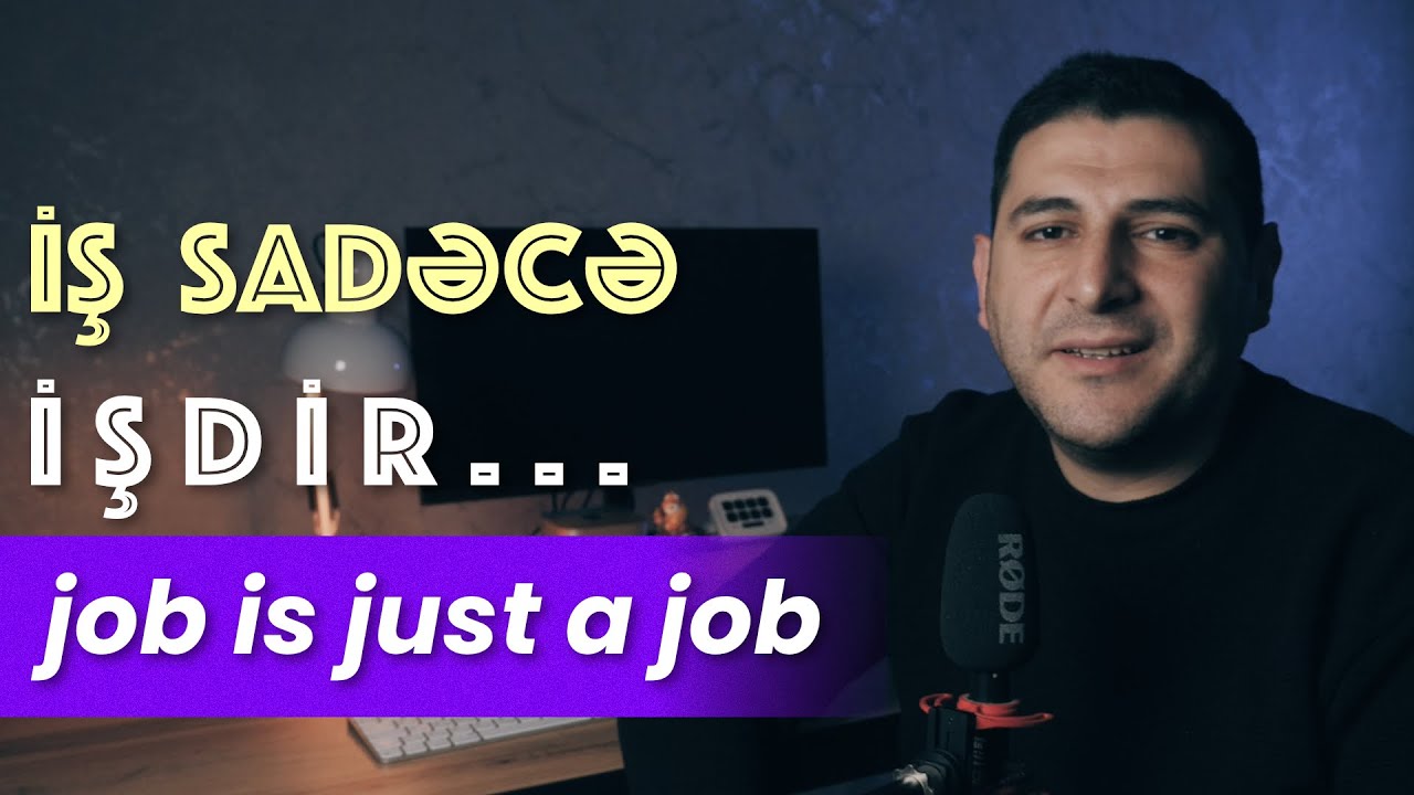 Unutmayın: iş sadəcə işdir | Job is just a Job | Do not panic | Peşə sahibi olun! #kody_az?>