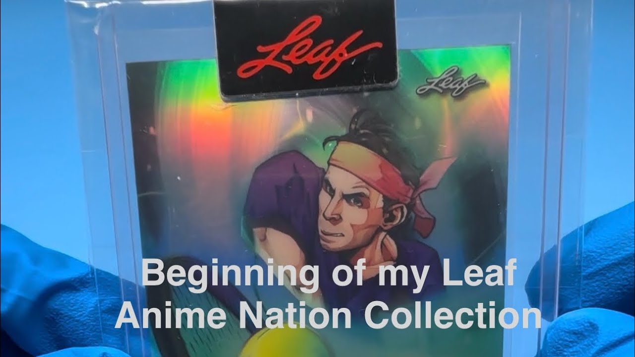 My Leaf Anime Nation Collection So Far