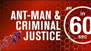 Ant-Man and the Wasp and criminal justice reform | IN 60 SECONDS