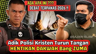 DEBAT TERPANAS 2026‼️ADIK POLISI KRISTEN HENTIKAN PAKSA DAWAH BANG ZUMA (ingin jebloskan ke penjara)