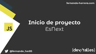 [S14/L02] JavaScript Moderno - Inicio de proyecto: EsNext