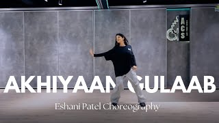 Akhiyaan Gulaab | Shuffle Bollywood Fusion Workshop in MUMBAI and DELHI | Eshani Patel Choreography