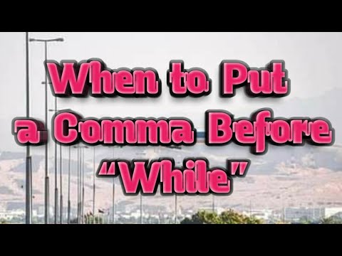 When to Put a Comma Before “While” - YouTube