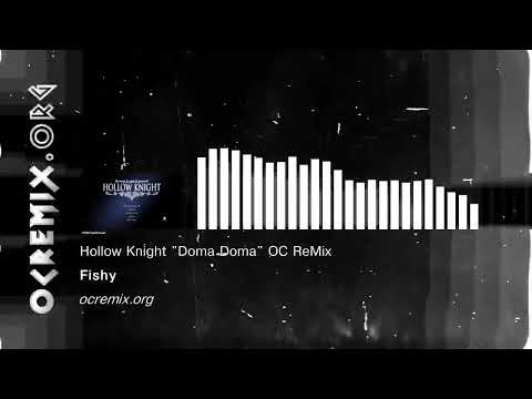 Hollow Knight OC ReMix - Fishy: "Doma Doma" [Dung Defender] (#5031)