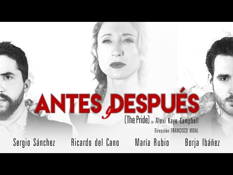 ANTES Y DESPUÉS (The Pride) - Pequeño Teatro Gran Vía