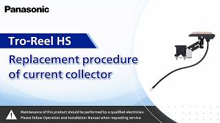 Collector Replacement (Tro-Reel HS) | Panasonic Collector Replacement (Tro-Reel HS) | Panasonic