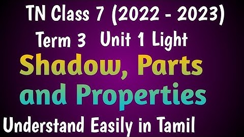 Shadow, Parts and Properties| Class 7 Science Term 3 Unit 1 Light @deepikasciencecorner