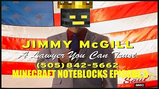 BETTER CALL SAUL - MINECRAFT NOTEBLOCKS EPISODE 5