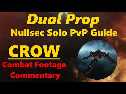 Dual Prop: Crow Nullsec Solo PvP - EVE Online