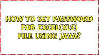 How to set password for Excel(xls) file using java
