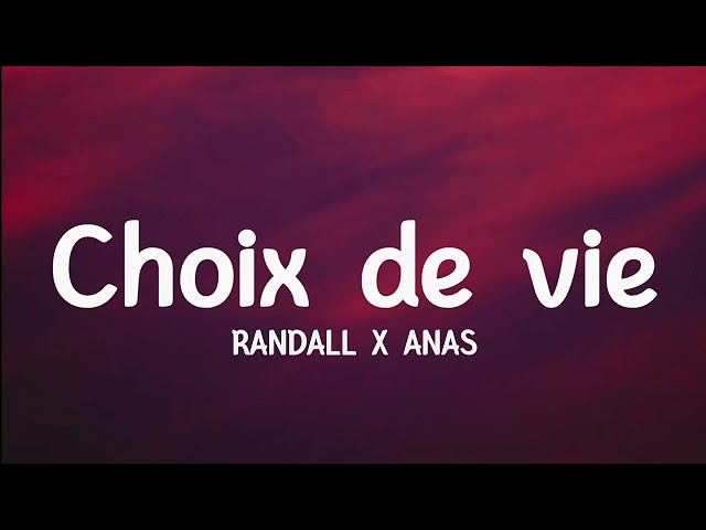 Randall, Anas- Choix de vie (lyrics)
