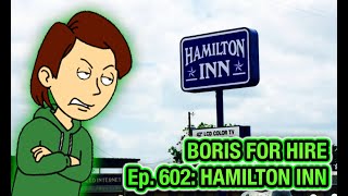 Boris For Hire 602:Hamilton Inn