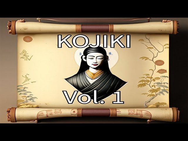 The Kojiki, Volume One Audiobook (Book of Japanese Mythology