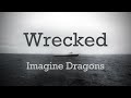 🔸Wrecked 🔹 Imagine Dragons | LYRICS VIDEO