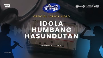 IDOLA HUMBANG HASUNDUTAN (OFFICIAL JINGLE HUMBANG IDOL 2025)