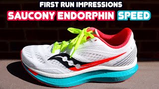 FIRST RUN IMPRESSIONS: SAUCONY ENDORPHIN SPEED...BETTER THAN THE ENDORPHIN PRO!
