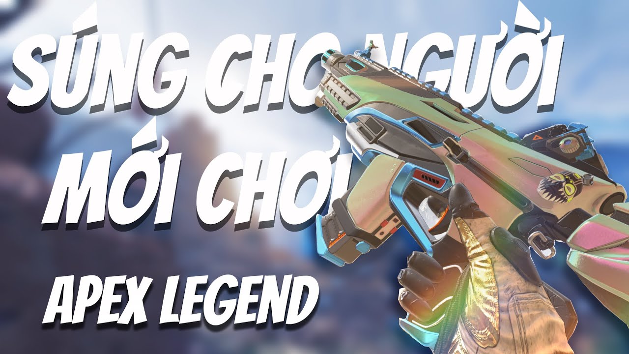 apex legend ราคา  Update  MỚI CHƠI APEX LEGENDS NÊN CHƠI SÚNG GÌ ? APEX LEGENDS VIỆT NAM .