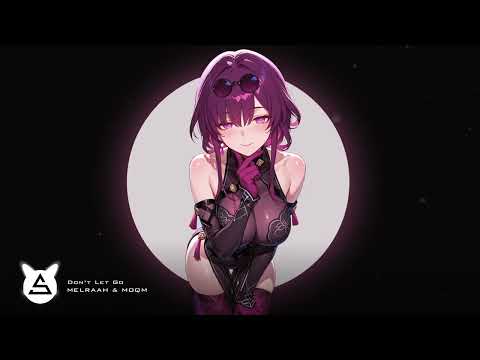 MELRAAH & MOQM - Don''t Let Go
