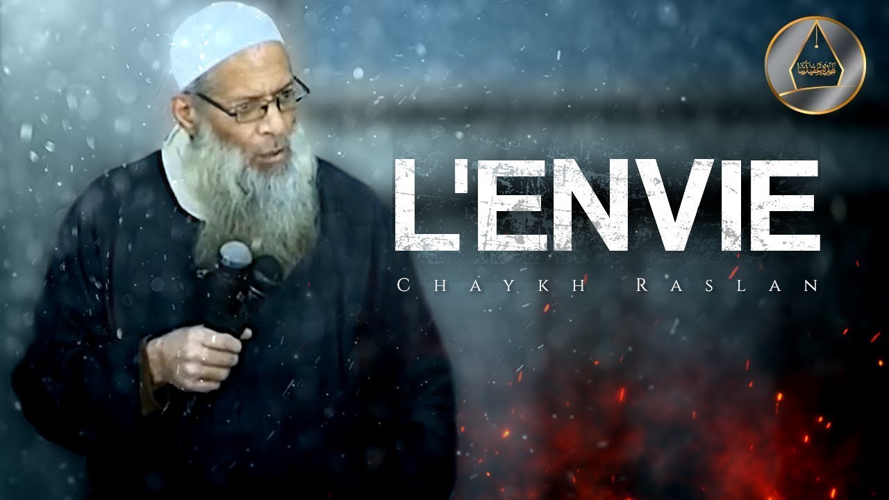 هذا هو الحسد - Qu’est-ce que le hassad (l’envie) ?| الشيخ رسلان - Sheikh Raslan - Cheikh Raslan