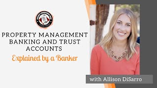 Property Management Banking and Trust Accounts Explained by a Banker in Plain English