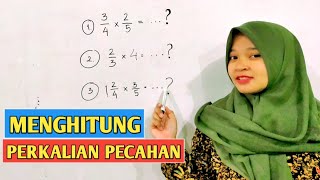 Pembelajaran Matematika | Cara Menghitung Perkalian Pecahan